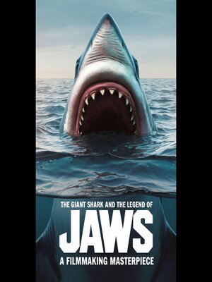 cover image of The Giant Shark and the Legend of Jaws